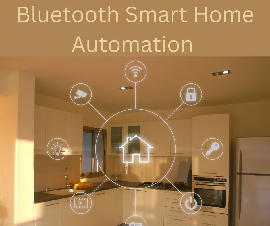 Bluetooth Smart Home Automation