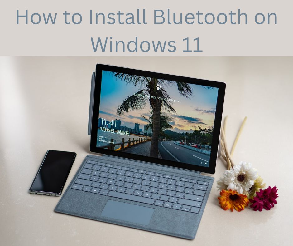 How to Install Bluetooth on Windows 11